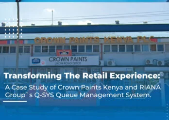 Transforming The Retail Experience: A Case Study Of Crown Paints Kenya And Riana Group`s Q-sys Queue Management System