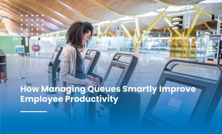 How Managing Queues Smartly Improves Employee Productivity